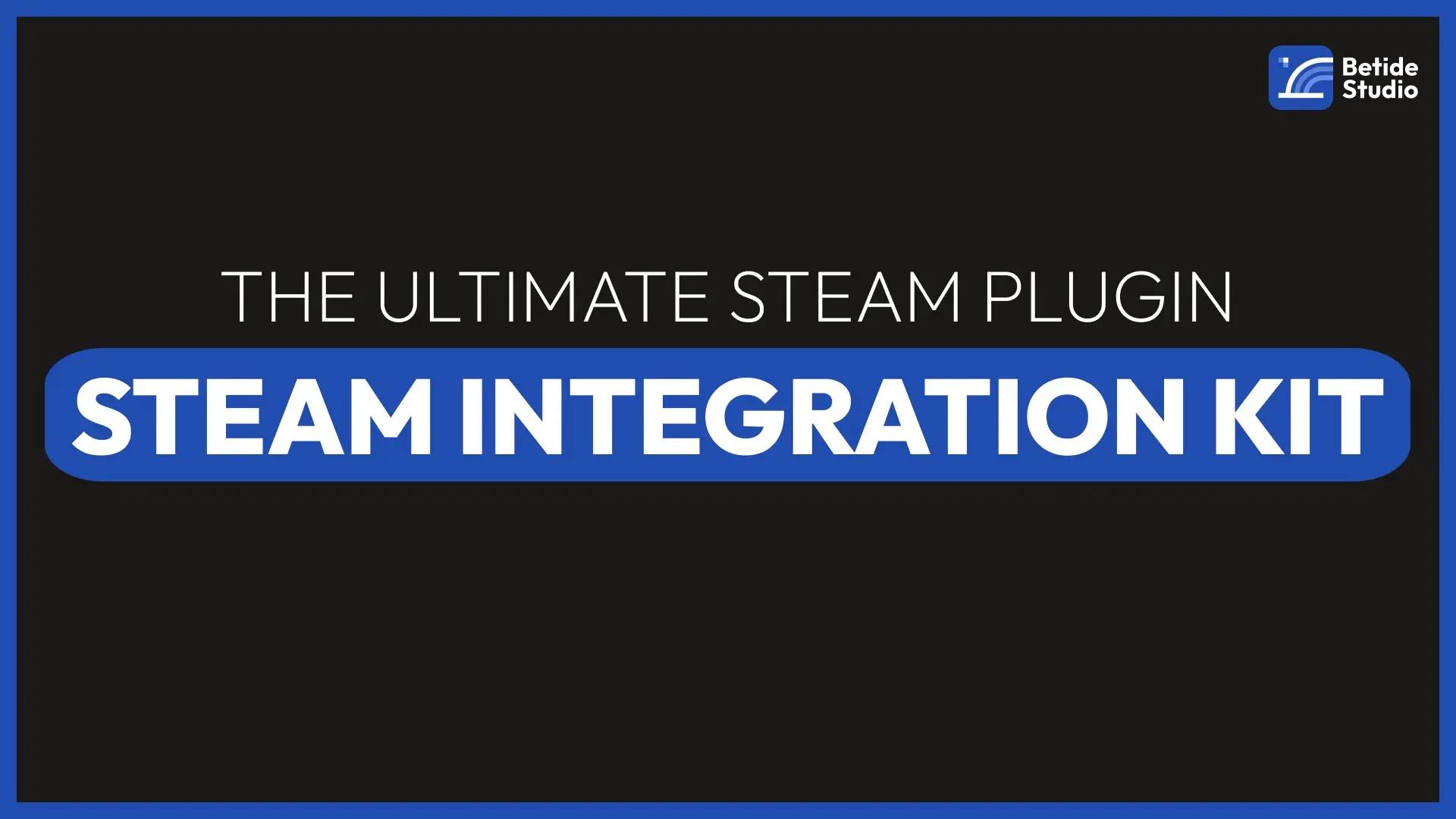 Steam Integration Kit